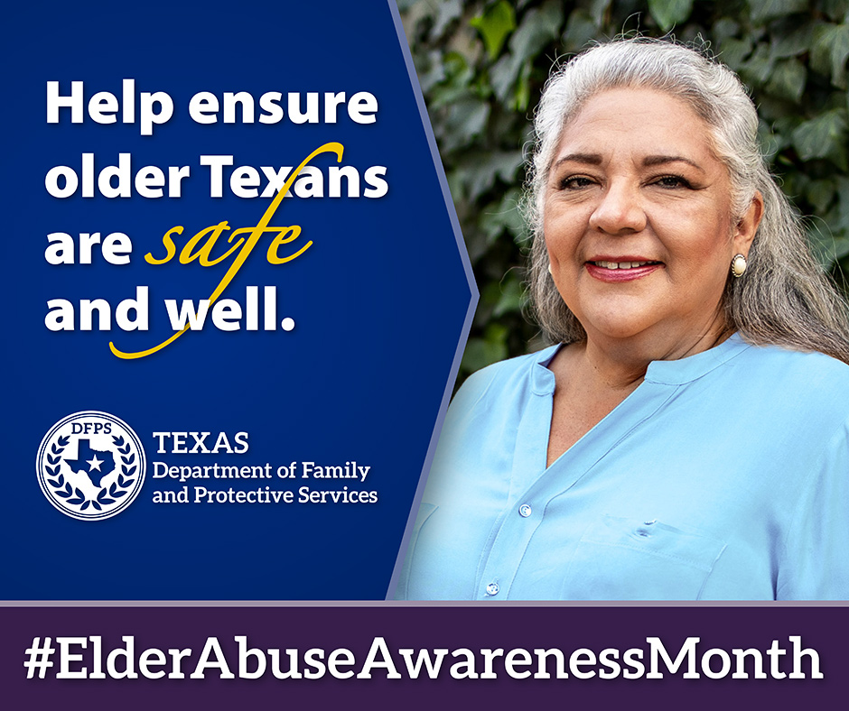 Help ensure older Texans are safe and well. #ElderAbuseAwarenessMonth