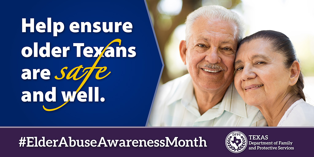Help Ensure older Texans are safe and well. #ElderAbuseAwarenessMonth