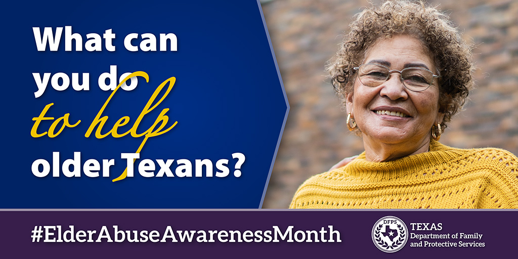 What can you do to help older Texans? #ElderAbuseAwarenessMonth