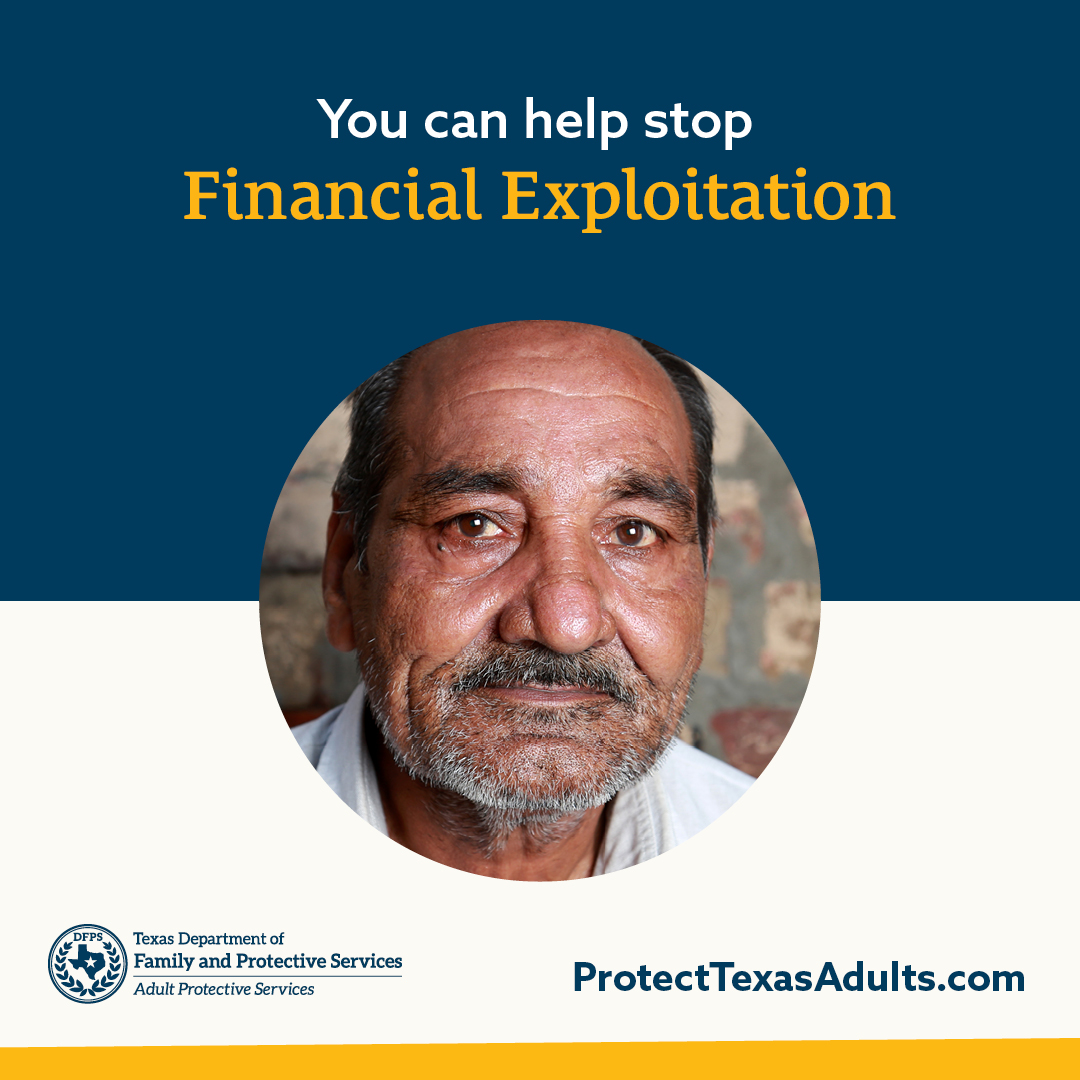 You can help stop Financial Exploitation — ProtectTexasAdults.com