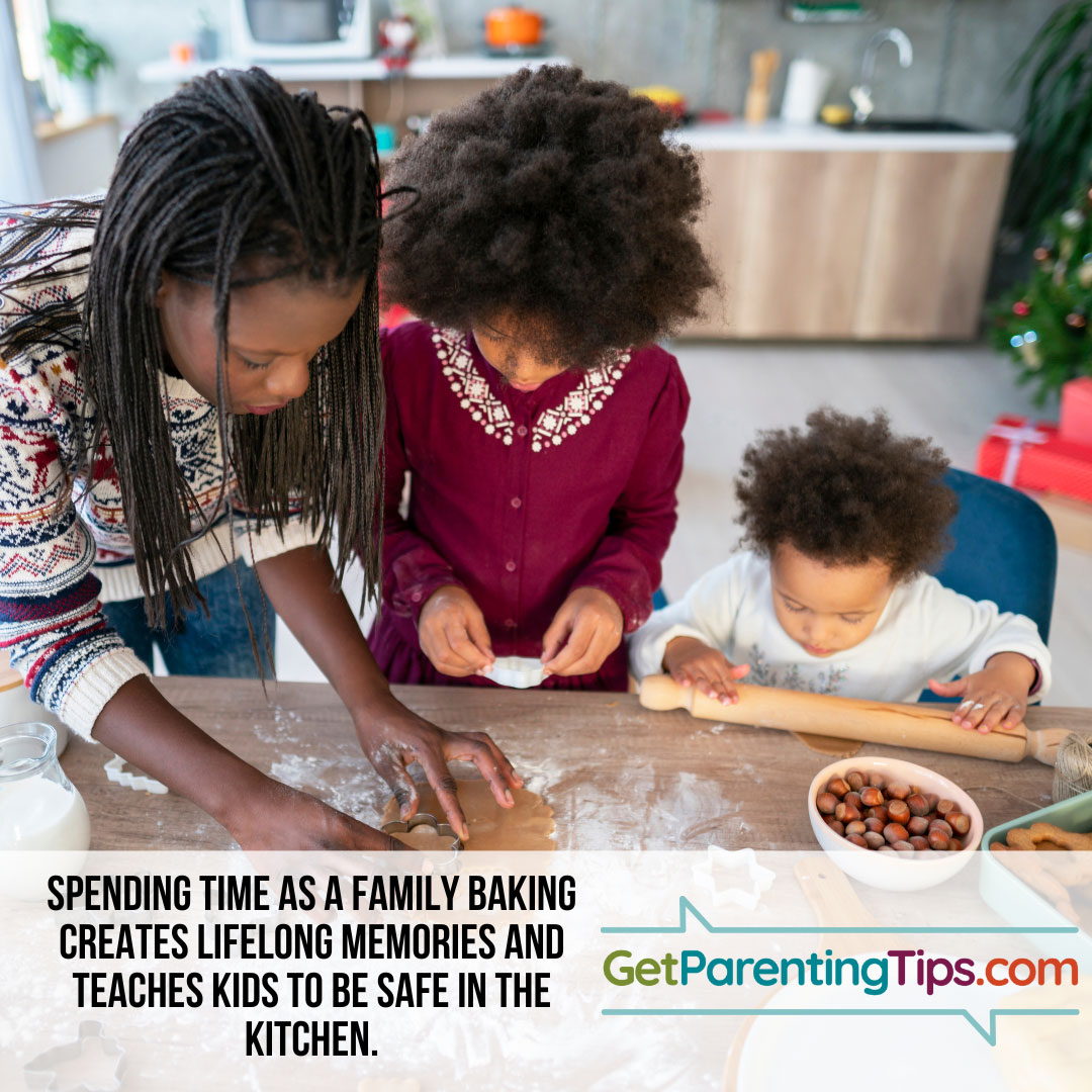 Spending time as a family baking creates lifelong memories and teaches kids to be safe in the kitchen. GetParentingTips.com